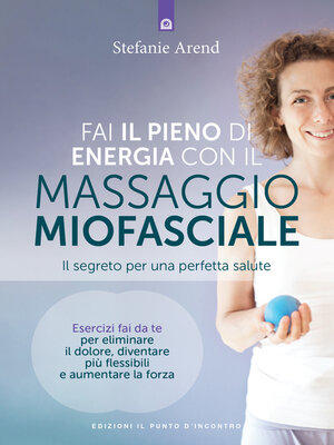 cover image of Fai il pieno di energia con il massaggio fasciale